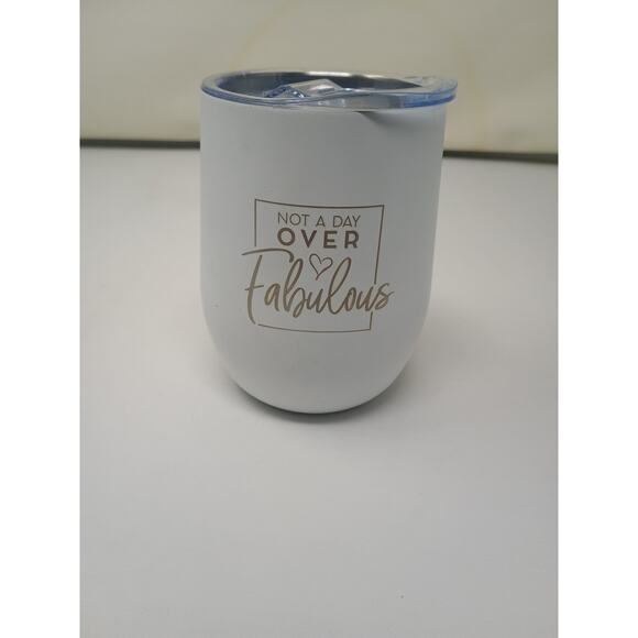 Unbranded Other - Not A Day Over Fabulous Insulated Tumbler w/ Lid - White Travel Mug